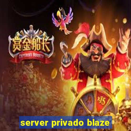 server privado blaze